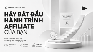 Bài 17: Hãy bắt đầu hành trình Affiliate của bạn 34 17 1