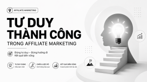 Bài 3: Tư duy thành công trong Affiliate Marketing 68 3 9