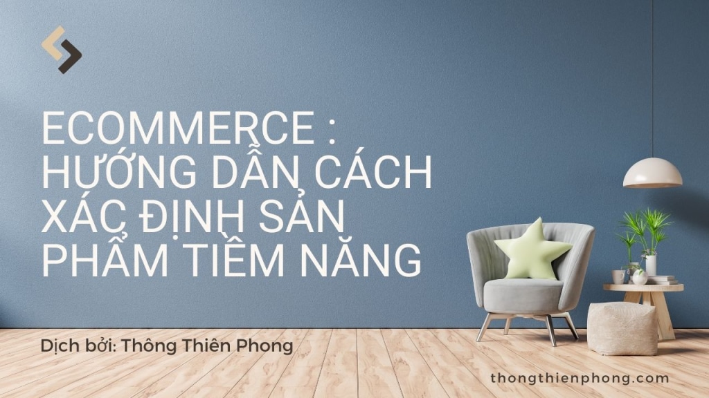 Ecommerce: Hướng dẫn cách xác định sản phẩm tiềm năng 50 eCommerce