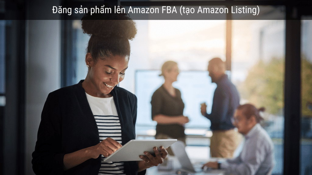 đăng sản phẩm lên Amazon FBA