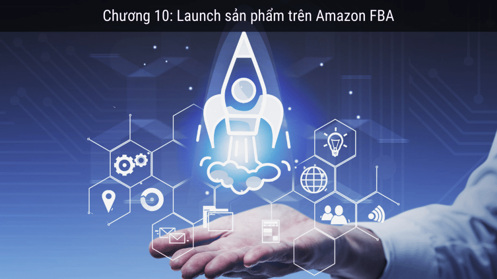launch sản phẩm trên Amazon FBA