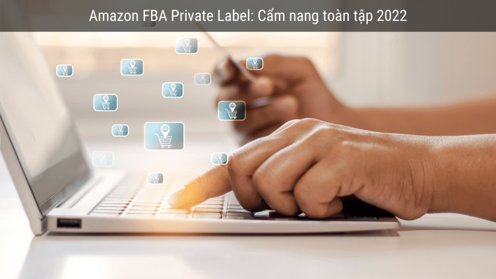 Kiếm tiền với Amazon FBA Private Label - Giải thích chi tiết từng bước 13 Thong Thien Phong 3
