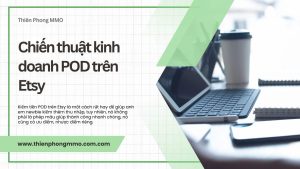 Chien thuat kinh doanh POD tren Etsy