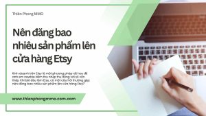 Nen dang bao nhieu san pham Listing len cua hang Etsy