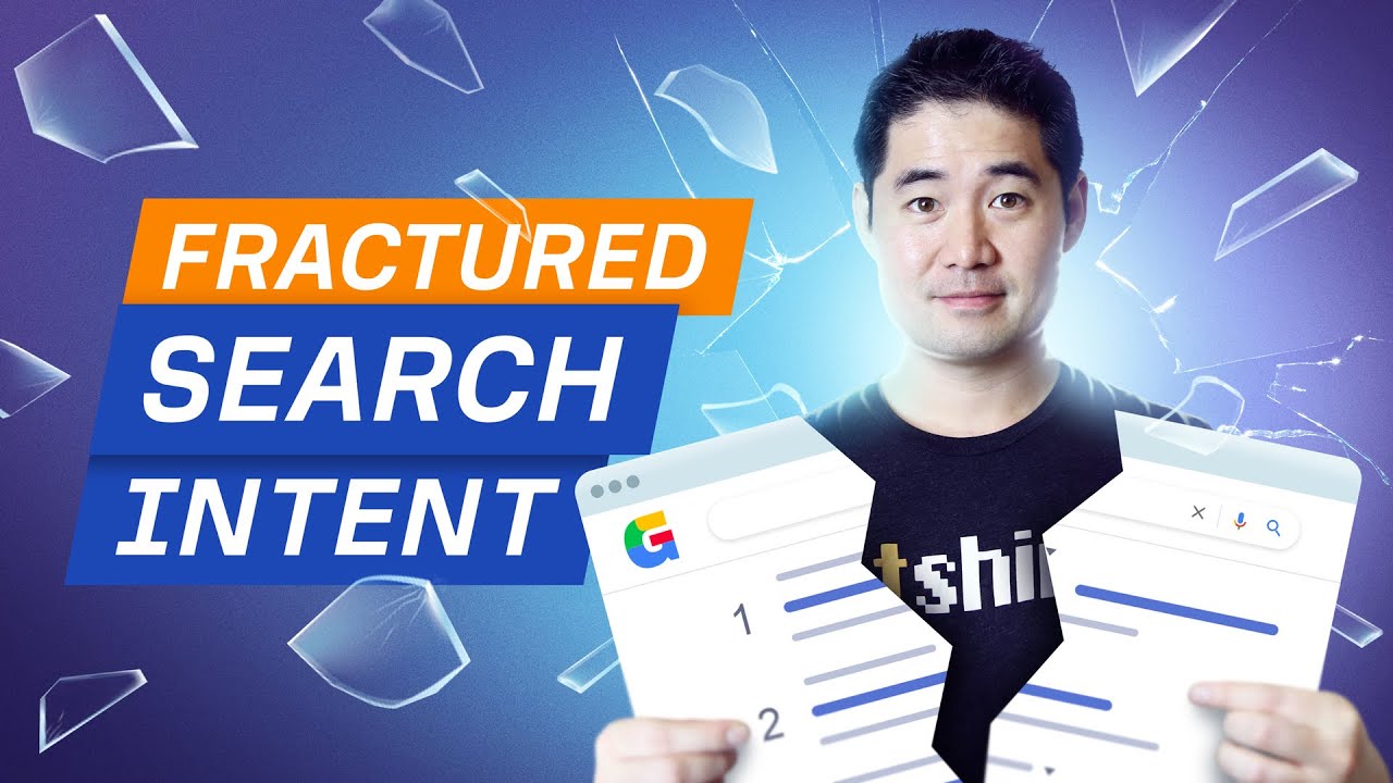 40 Fractured Search Intent Understanding Mixed SERPs